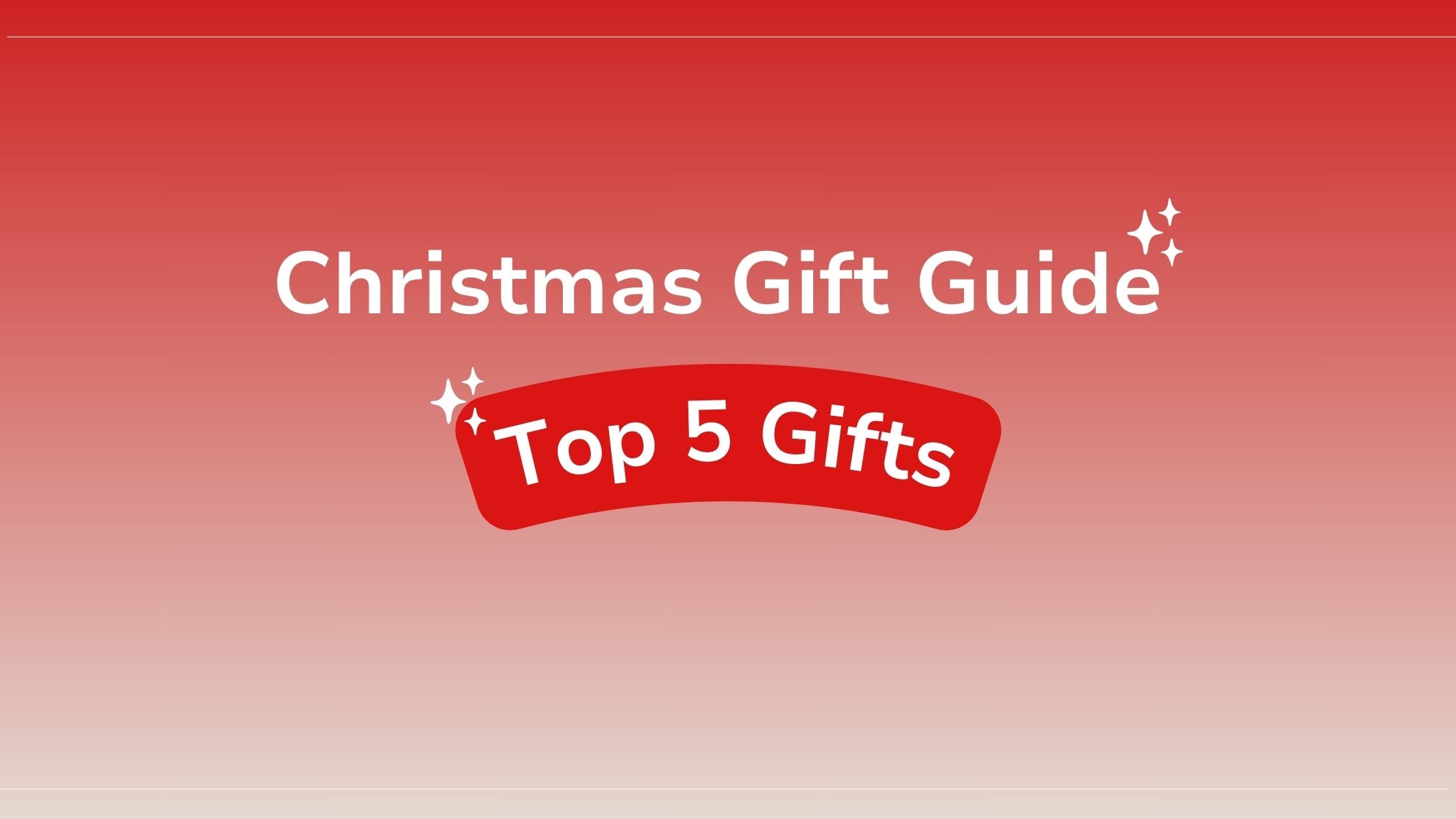 Christmas Gift Guide – Discover the Top 5 Gifts for Your Kids!